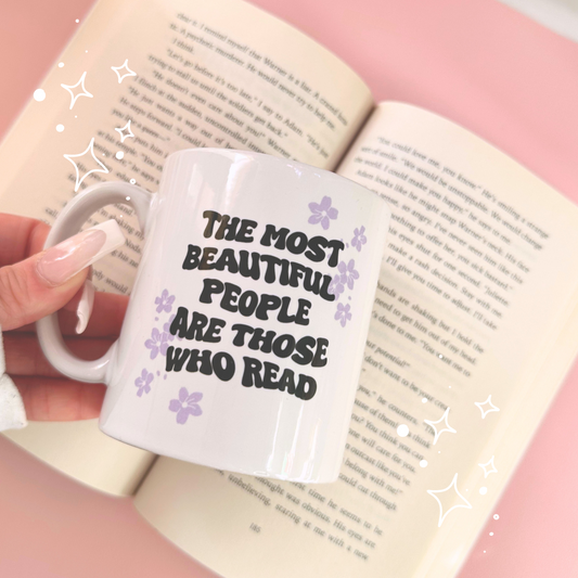 The Most Beautiful People Are Those Who Read Mug