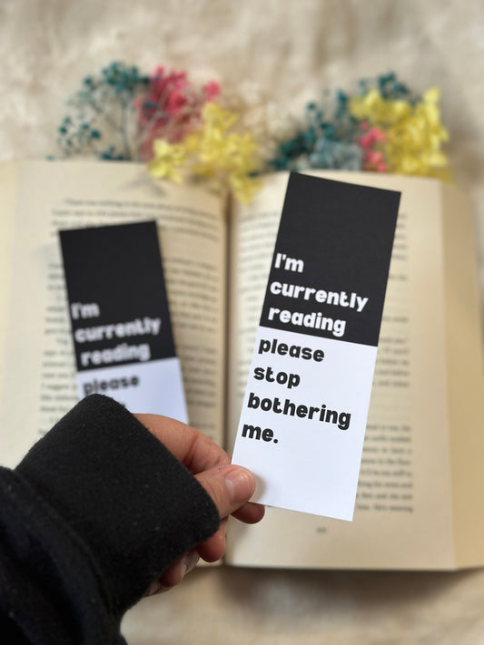 Stop Bothering Me Bookmark