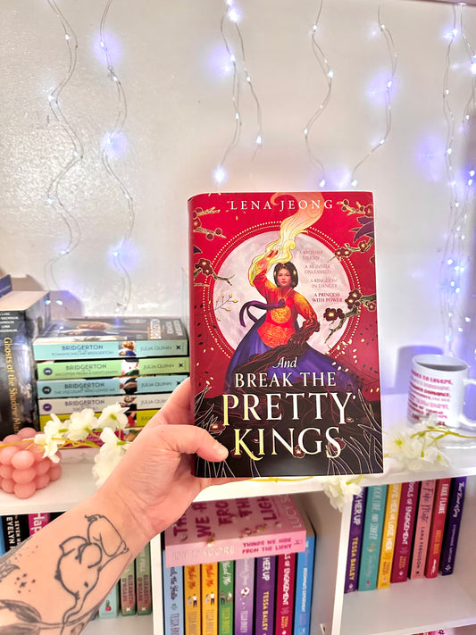 And Break The Pretty Kings by Lena Jeong