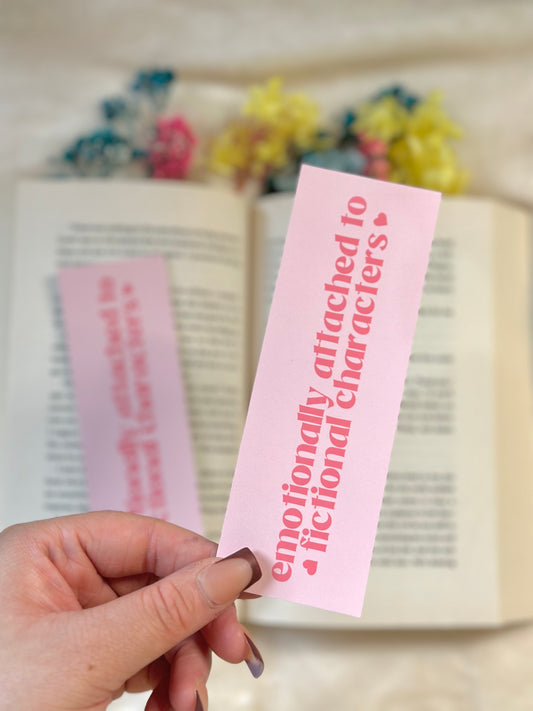 Emotionally Attached To Fictional Characters Bookmark