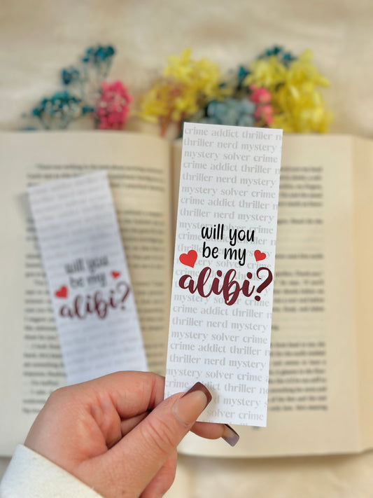Will You Be My Alibi Bookmark