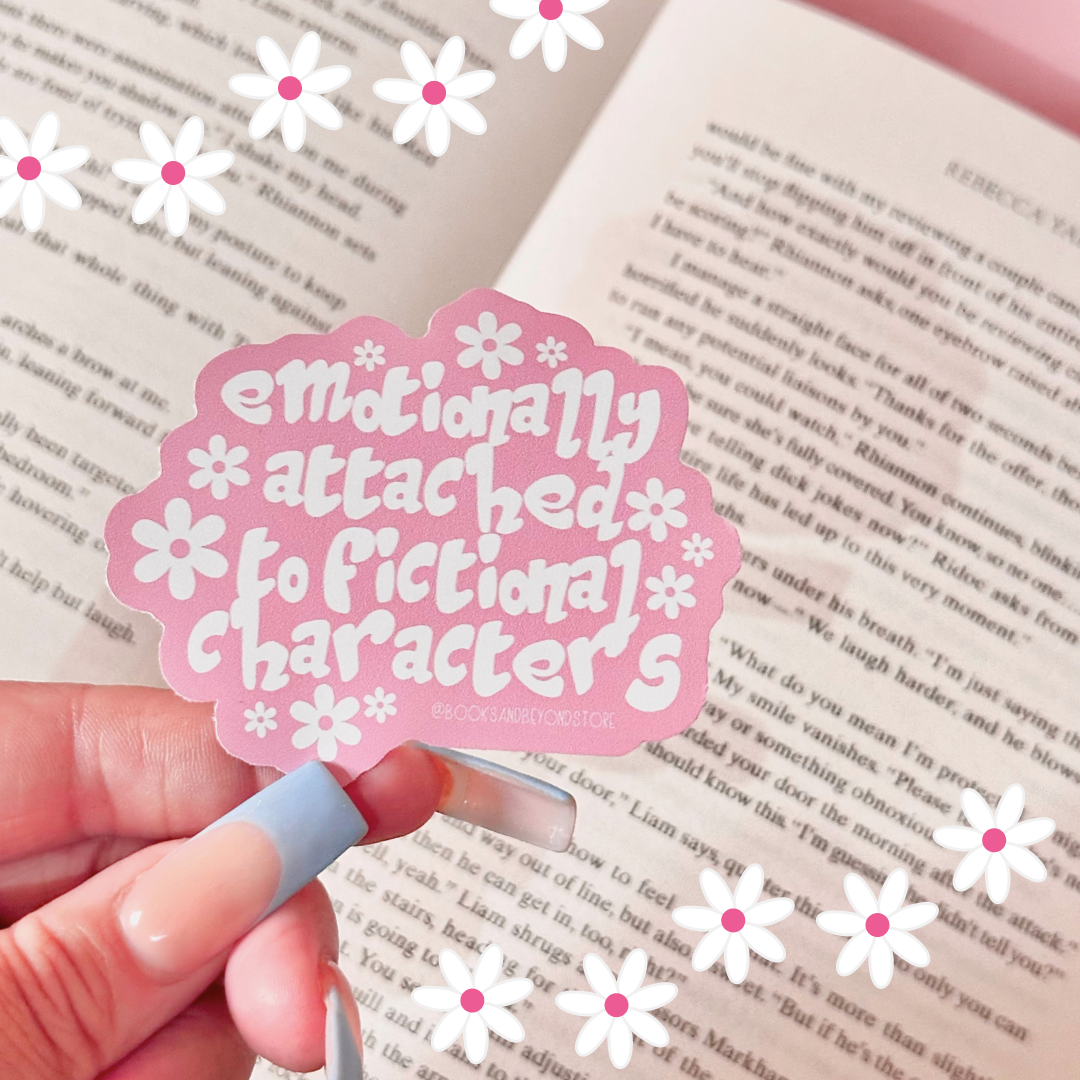 Emotionally Attached To Fictional Characters Vinyl Sticker