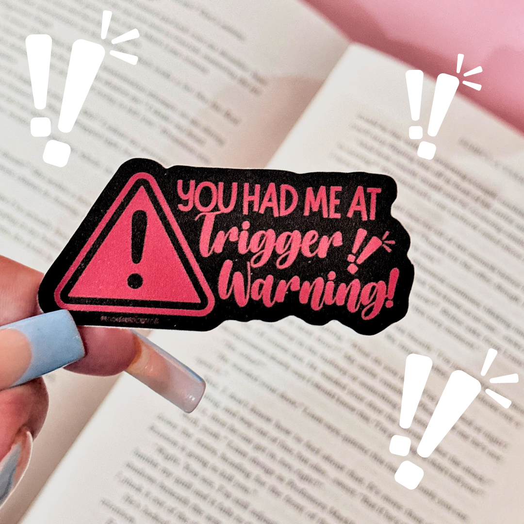 You Had Me At Trigger Warning Vinyl Sticker