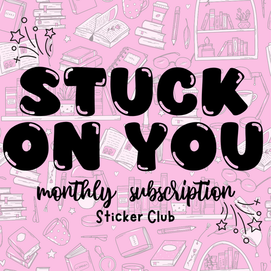 Stuck On You Sticker Club